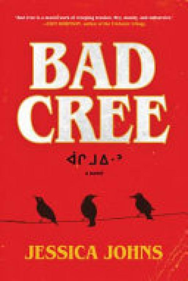 Bad Cree: A Novel