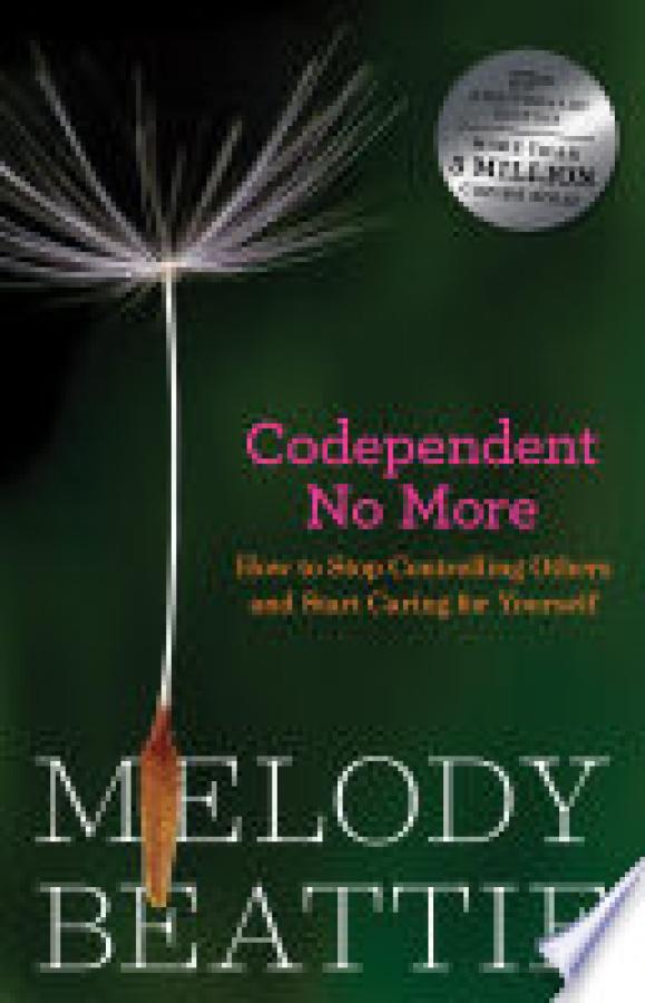 Codependent No More: How to Stop Control