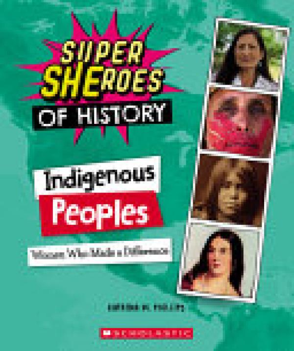 Indigenous Peoples: Women Who Made a Dif