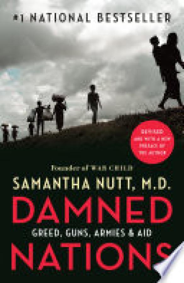 Damned Nations: Greed, Guns, Armies, And