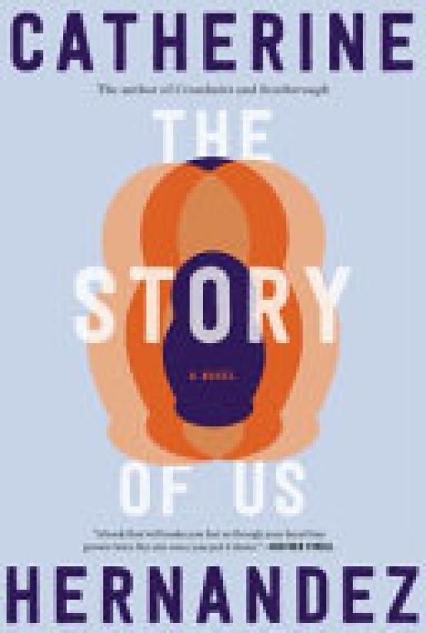Story of Us,The: A Novel