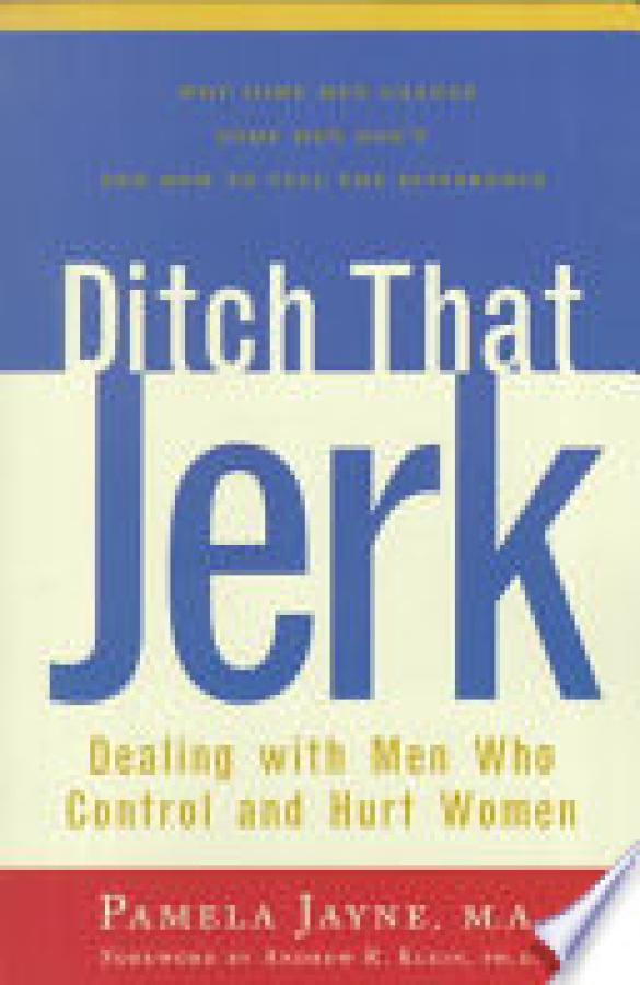 Ditch That Jerk: Dealing with Men Who Co