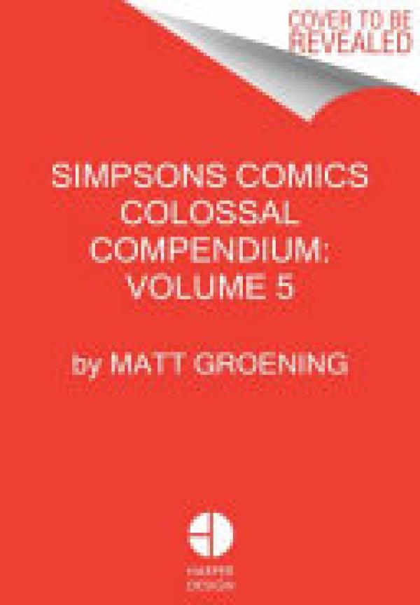 Simpsons Comics Colossal Compendium: Vol