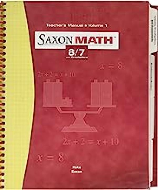 Saxon Math 8/7 Student 3/E TM Volume 1