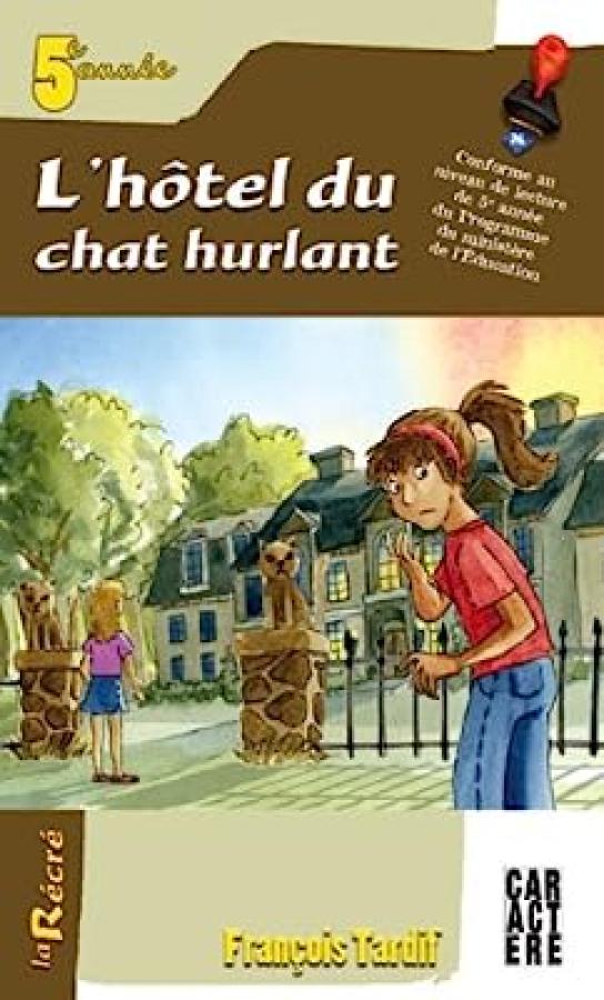 Recre 5e Annee: Hotel Du Chat Hurlant, L