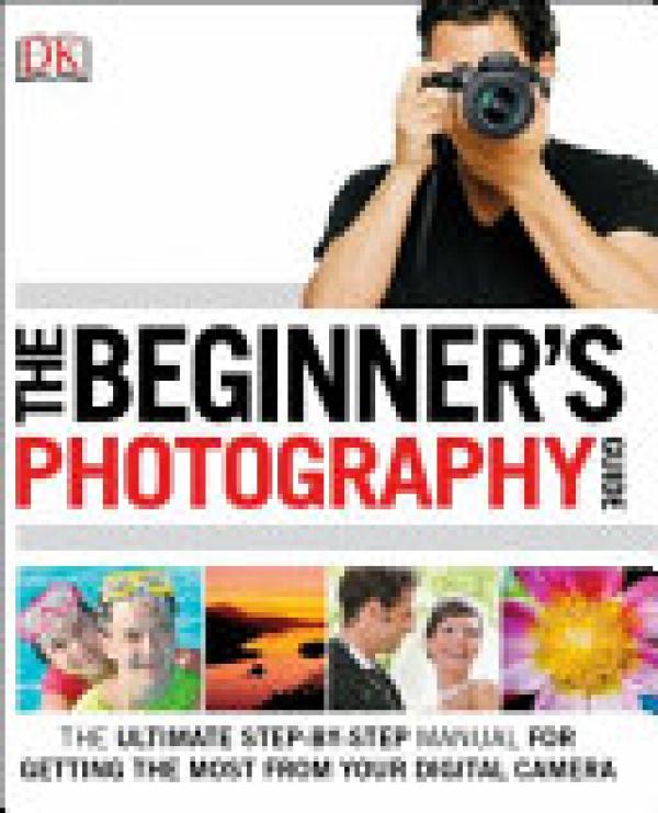 Beginner's Photography Guide,The