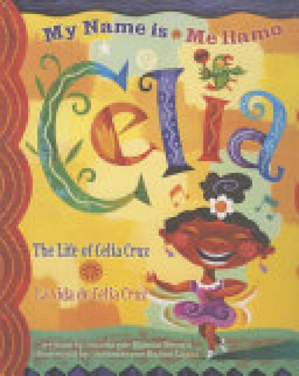 My Name is Celia/Me Llamo Celia: The Lif