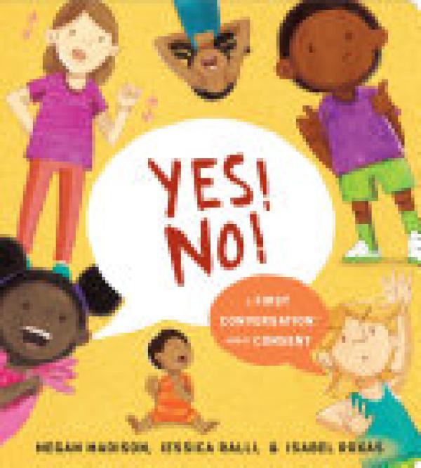 Yes! No!: A First Conversation About Con