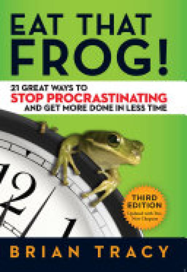 Eat That Frog!: 21 Great Ways to Stop PR