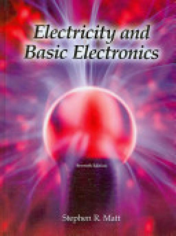Electricity and Basic Electronics 7/E