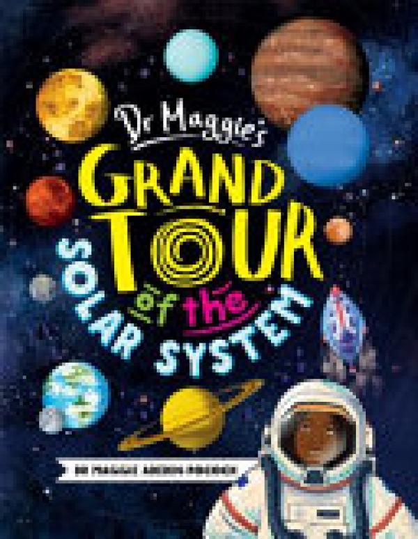 Dr Maggie's Grand Tour of the Solar Syst