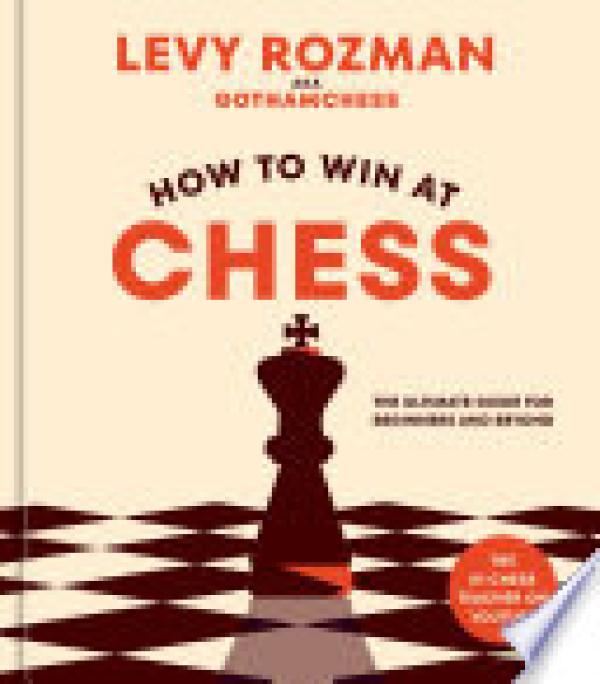 How to Win at Chess: The Ultimate Guide