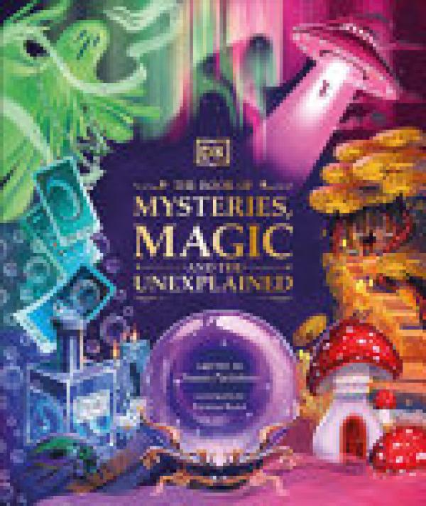 Book of Mysteries, Magic, And the Unexpl