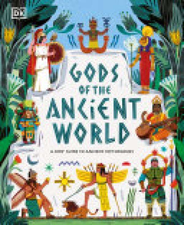 Gods of the Ancient World: A Kids' Guide