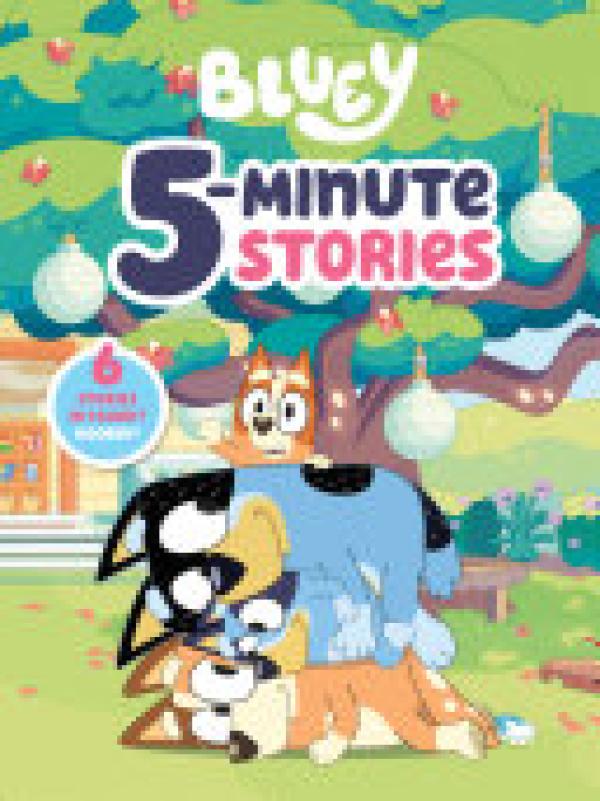 Bluey 5-Minute Stories: 6 Stories in 1 B