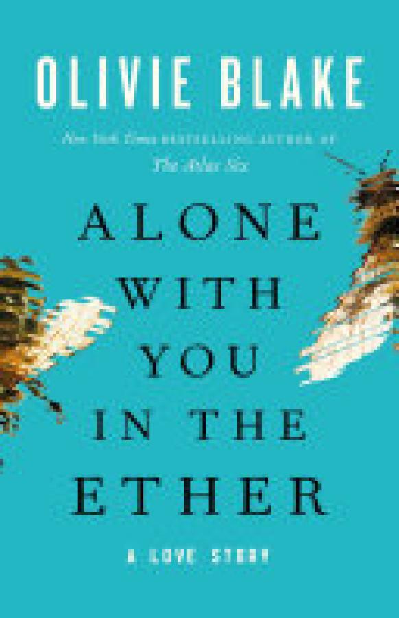 Alone with You in the Ether: A Love Stor
