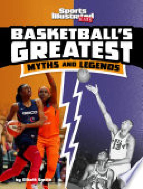 Basketball's Greatest Myths and Legends