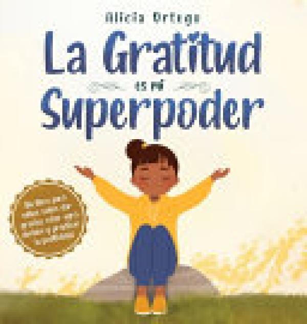 [spa] La Gratitud Es Mi Superpoder: Un L
