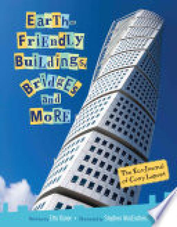 Earth-Friendly Buildings, Bridges and Mo