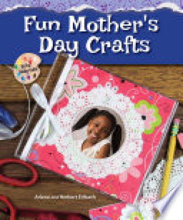 Fun Mother's Day Crafts