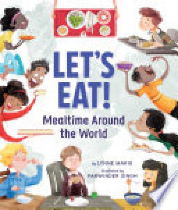 Let's Eat!: Mealtime Around the World
