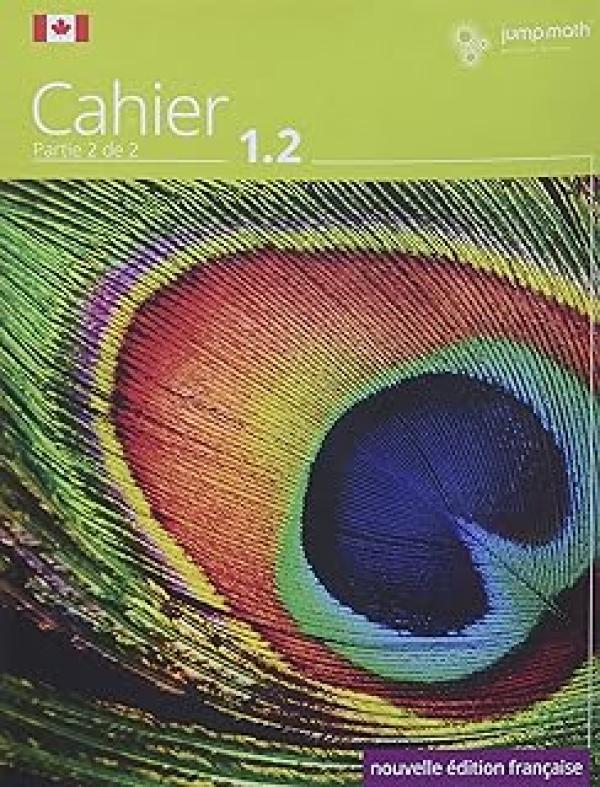 Jump Math 1.2 Cahier: New CDN Edition