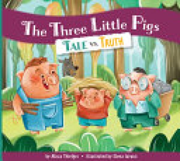 Three Little Pigs,The: Tale VS Truth