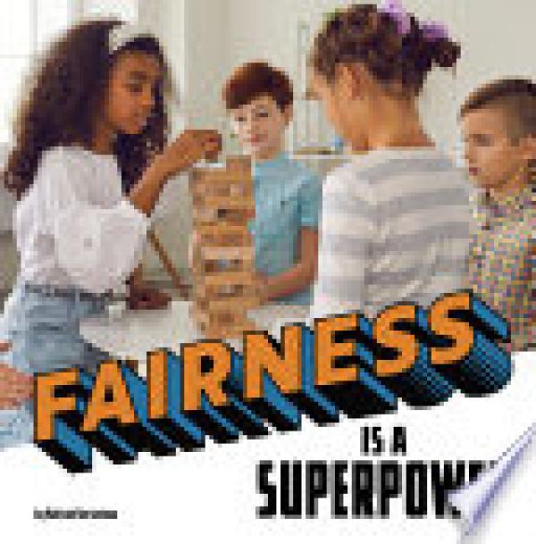 Fairness is a Superpower