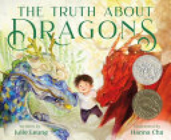 Truth About Dragons,The: (Caldecott Hono