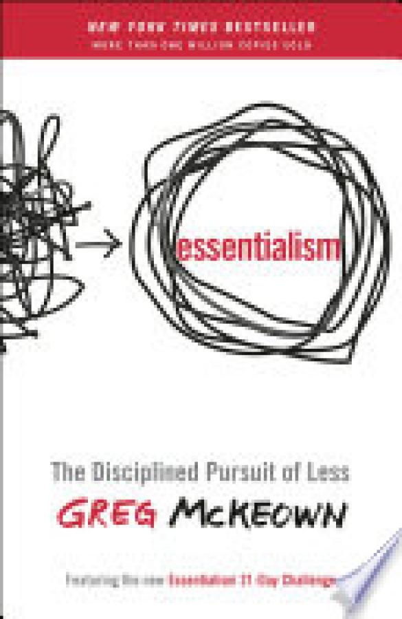 Essentialism: The Disciplined Pursuit of
