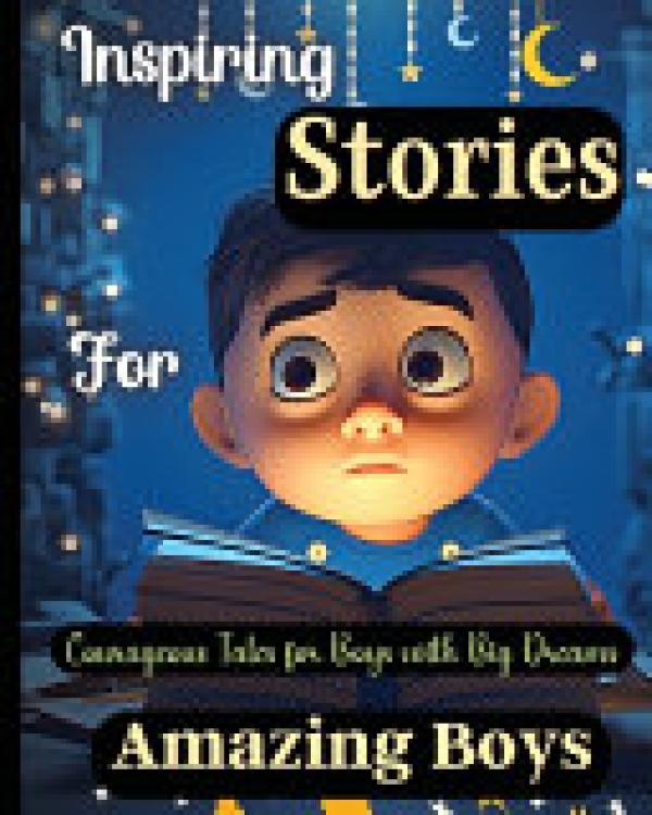 Inspiring Stories for Amazing Boys: Cour