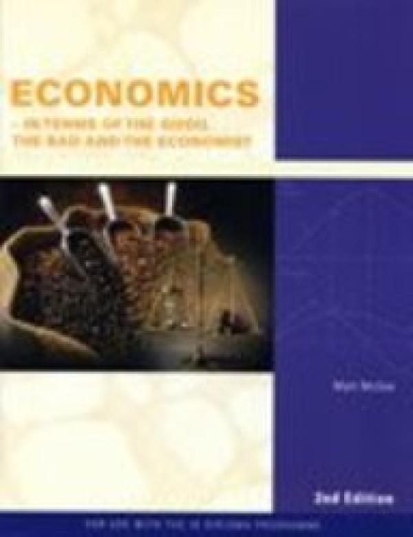 Economics: In Terms of the Good, The Bad