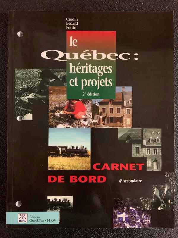 Le Quebec: Heritages Et Projects 4e WB