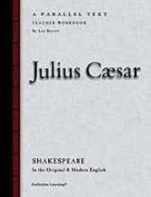 Julius Caesar: Parallel Text Workbook