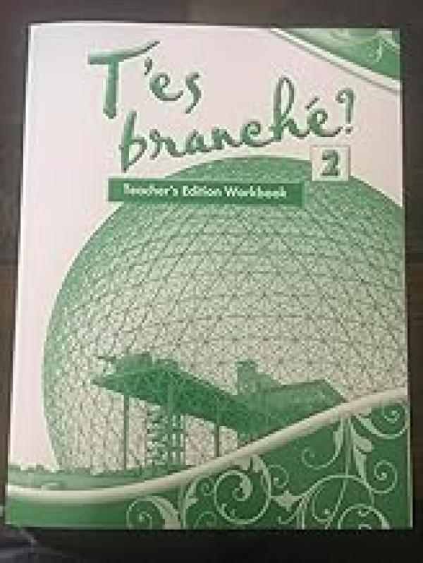 T'es Branche? Level 2 Workbook Te