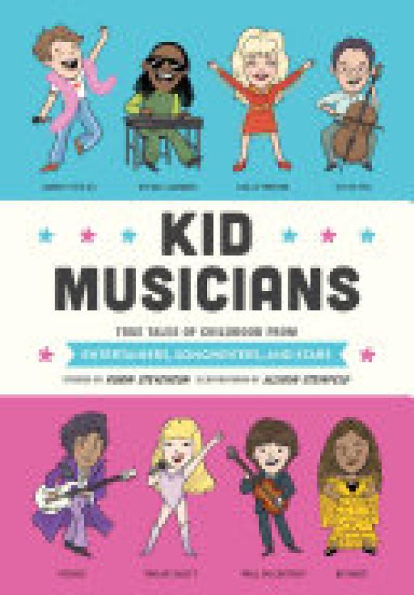 Kid Musicians: True Tales of Childhood F
