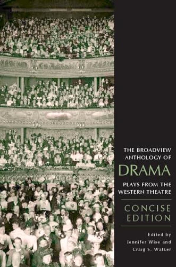 Broadview Anthology of Drama,The: Concis
