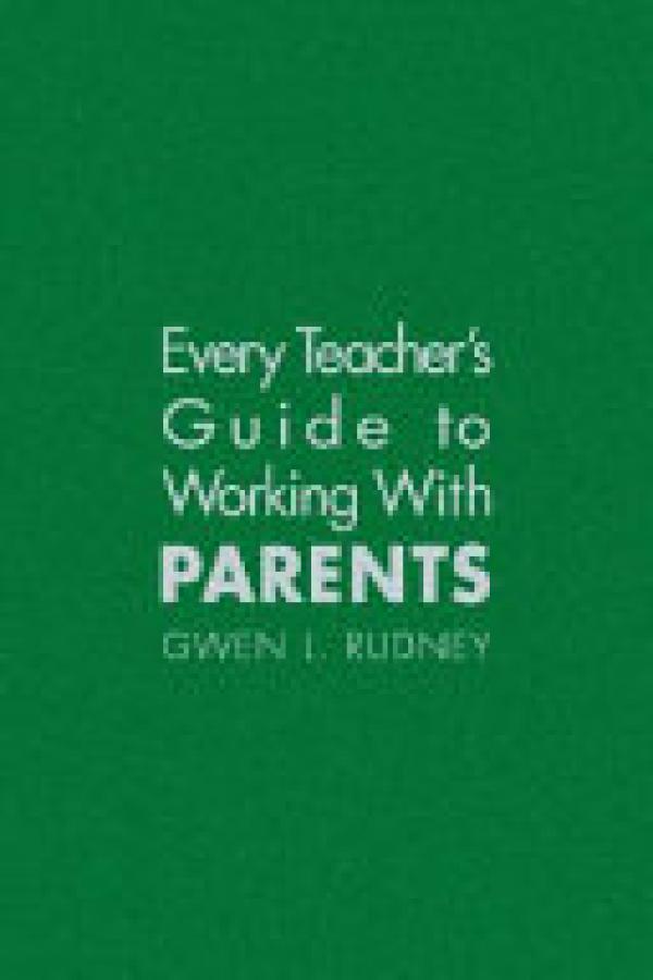 Every Teacher's Guide to Working with Pa
