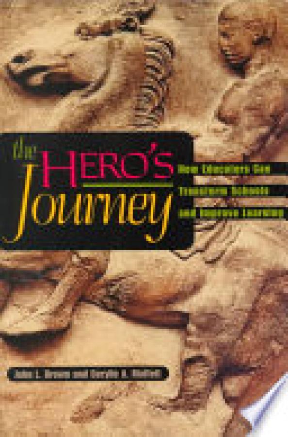 Hero's Journey,The: How Educators Can TR
