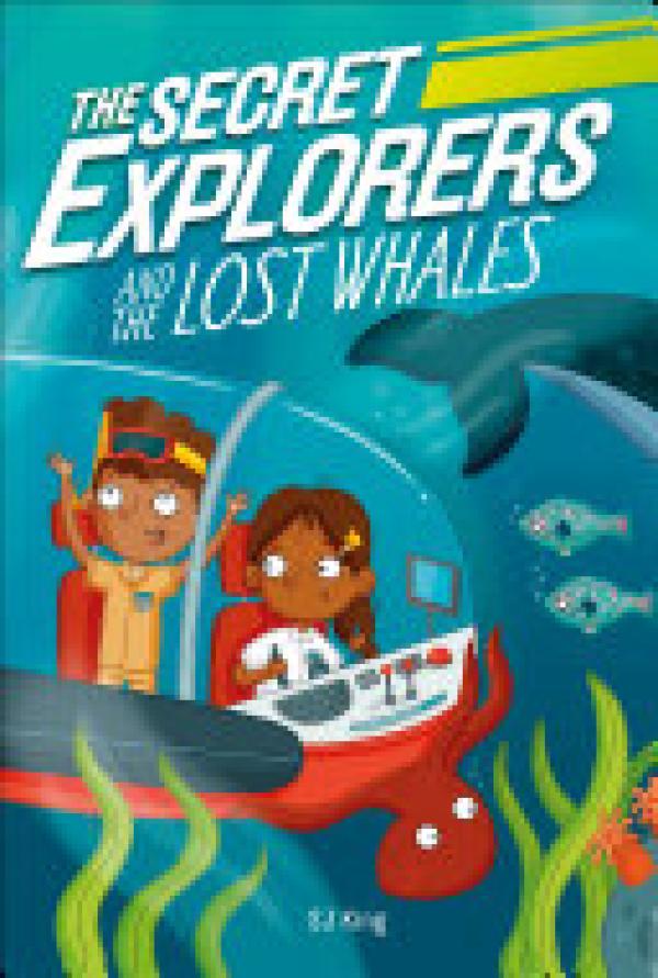 Secret Explorers and the Lost Whales,The