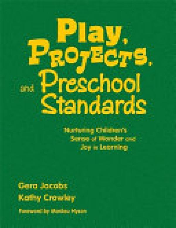 Play, Projects, And Preschool Standards: