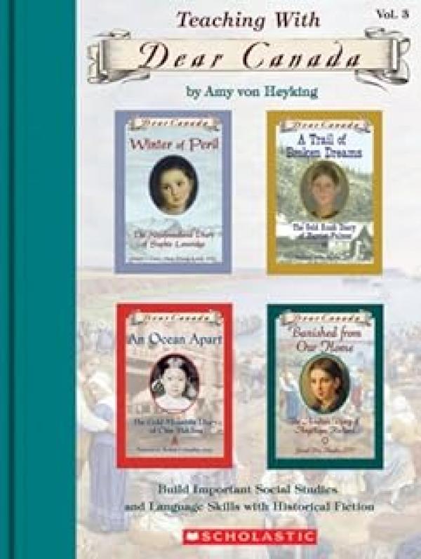 Teaching with Dear Canada Vol 3