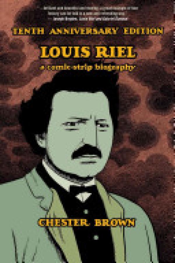 Louis Riel: Tenth Anniversary Edition