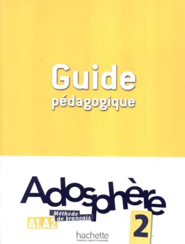 Adosphere: Niveau 2 Guide Pedagogique