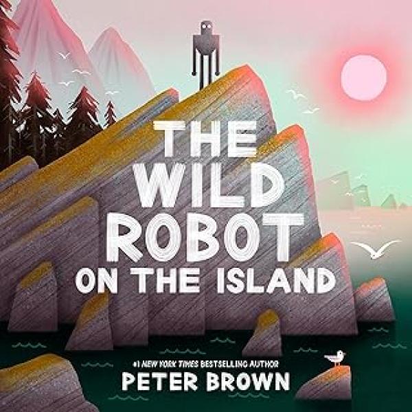 Wild Robot on the Island,The