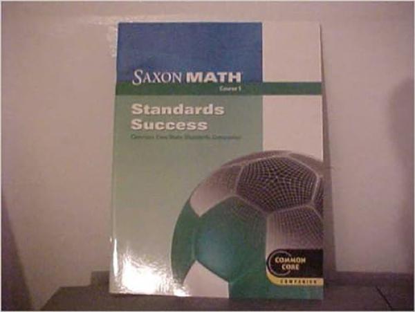 Saxon Math Course 1: Standards Success B