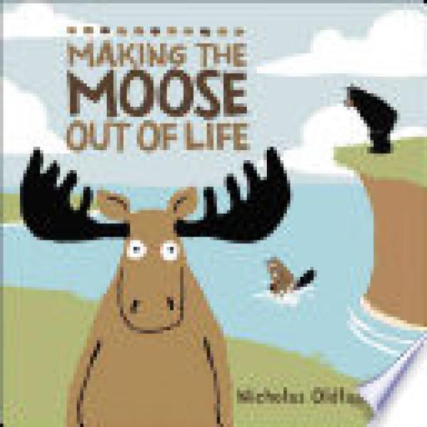 Making the Moose Out of Life