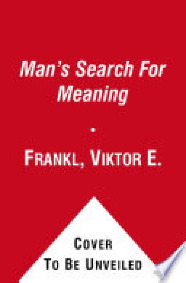 Man's Search for Meaning
