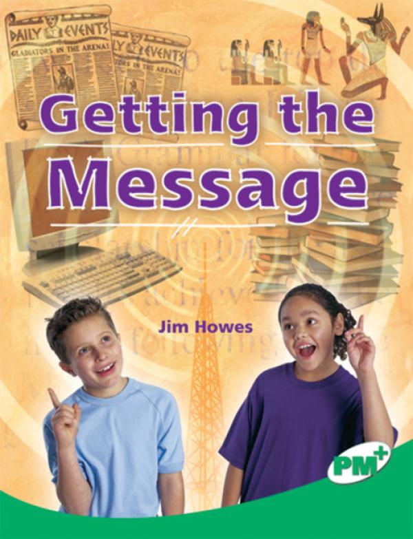 Getting the Message (LVL 25 Nonfict)