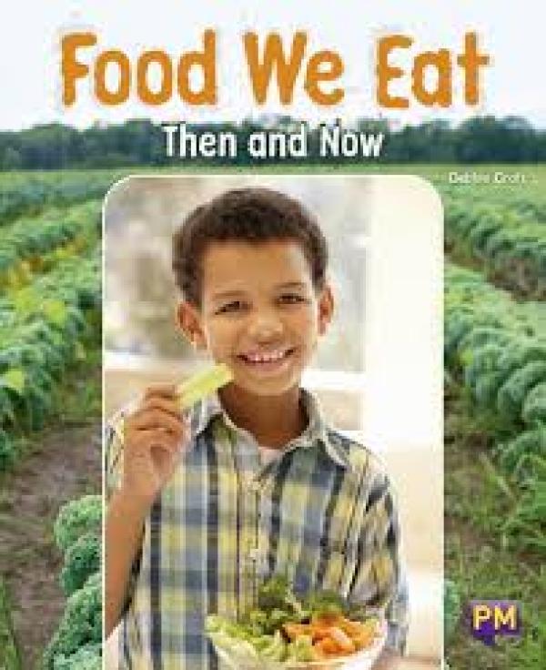 Food We Eat: Then and Now (LVL 26)